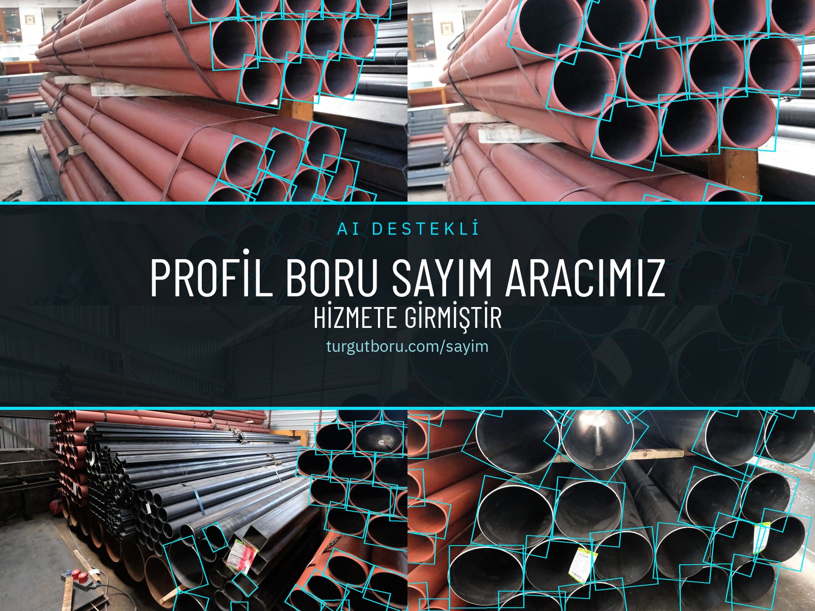 AI destekli Profil Boru Sayım Aracımız hizmete girmiştir — turgutboru.com/sayim